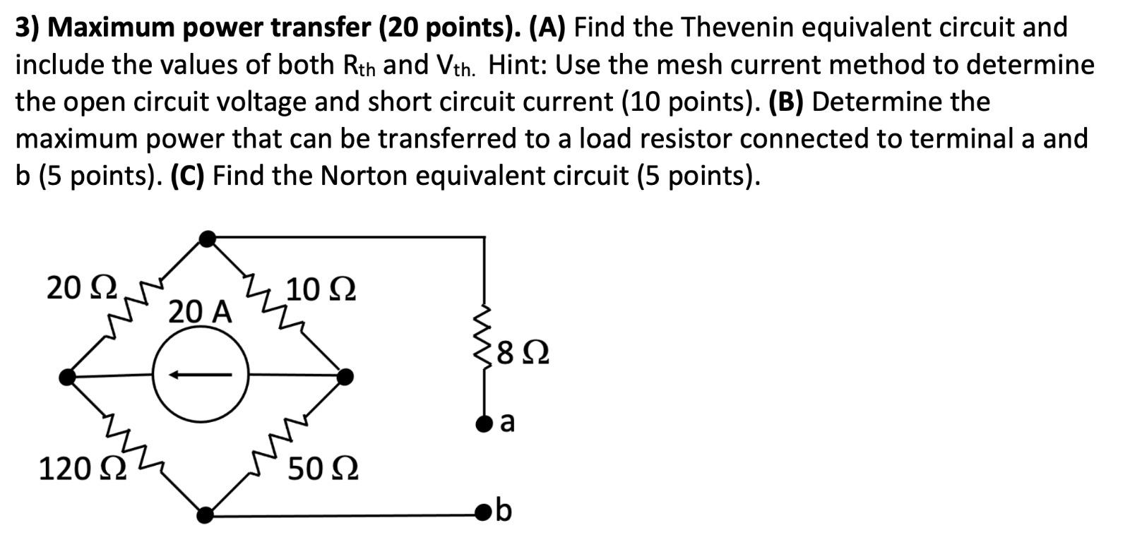 Solved 3) Maximum power transfer (20 points). (A) Find the | Chegg.com