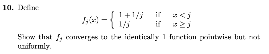 Solved 10. Define Fj(x)={1+1 J1 J If If X 