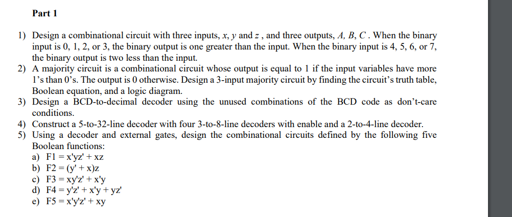 Solved 1) Design A Combinational Circuit With Three Inputs, | Chegg.com