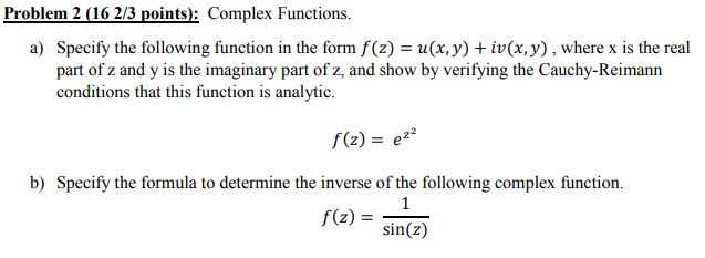 Solved Problem 2 (16 2/3 points): Complex Functions Specify | Chegg.com