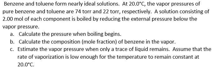 Solved Benzene and toluene form nearly ideal solutions. At | Chegg.com