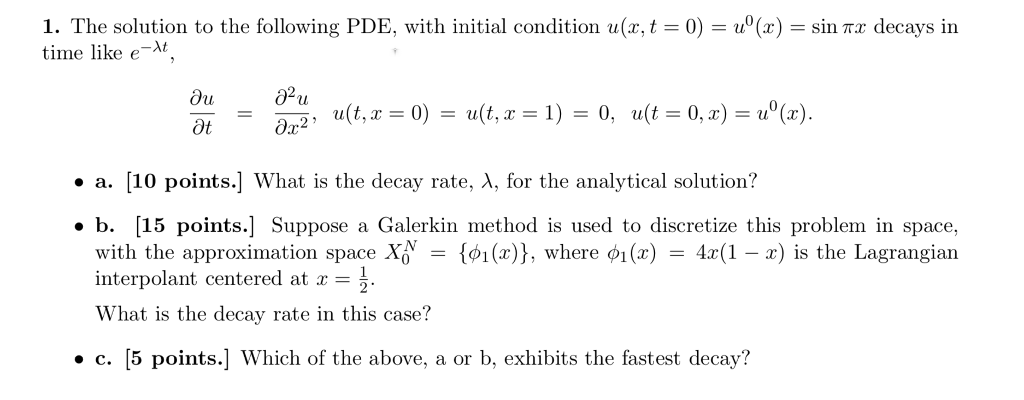 Solved 1. The solution to the following PDE, with initial | Chegg.com