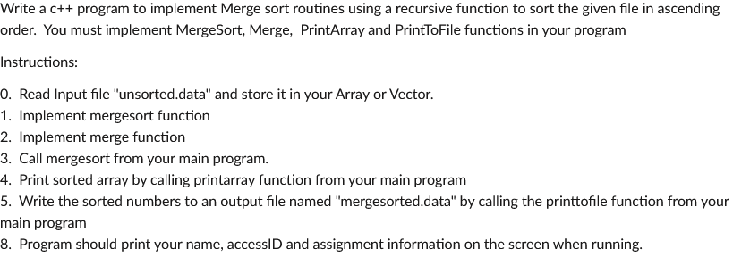 Solved Write a c++ program to implement Merge sort routines | Chegg.com