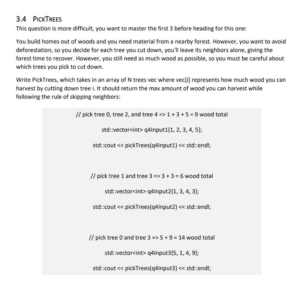 Solved 3.4 PICKTREES This question is more difficult, you | Chegg.com