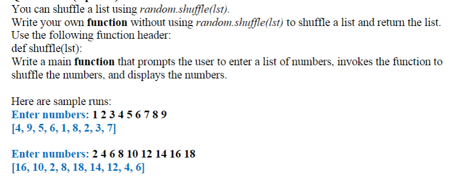 Solved You can shuffle a list using random.shuffle(lst). | Chegg.com