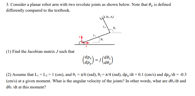 Solved 3. Consider a planar robot arm with two revolute | Chegg.com