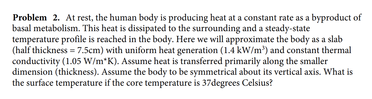 Solved Problem 2. At rest, the human body is producing heat | Chegg.com