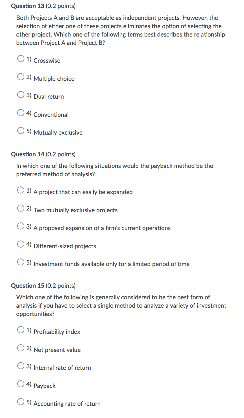 Solved Question 13 (0.2 points) Both Projects A and B are | Chegg.com