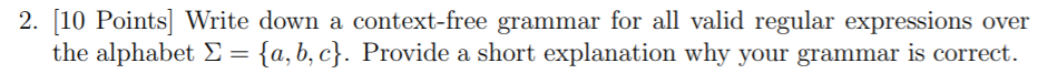 Solved 2. (10 Points Write down a context-free grammar for | Chegg.com