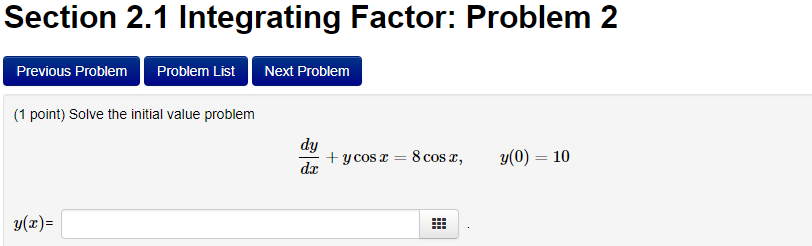 Integrating Factor Example Problems Solved Section 2.1 Integrating Factor: Problem 1 Previous | Chegg.com