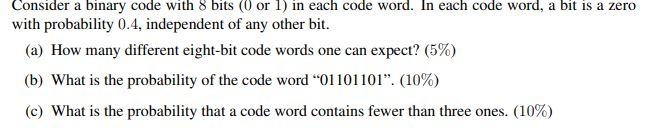Solved Consider a binary code with 8 bits (0 or 1) in each | Chegg.com