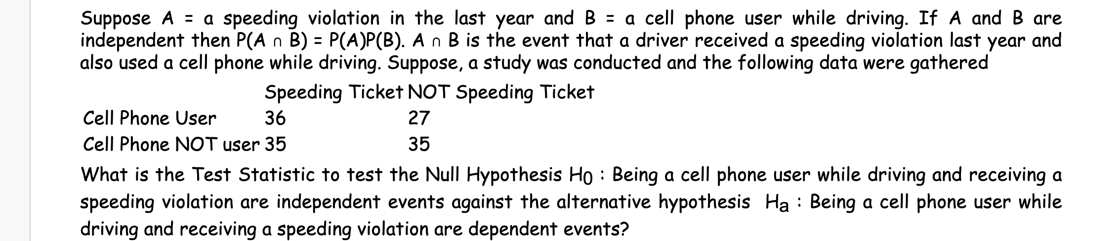 Solved Suppose A=a Speeding Violation In The Last Year And | Chegg.com