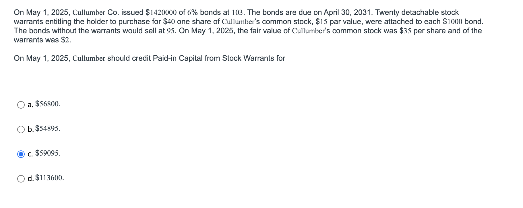 Solved On May 1, 2025, Cullumber Co. issued 1420000 of 6