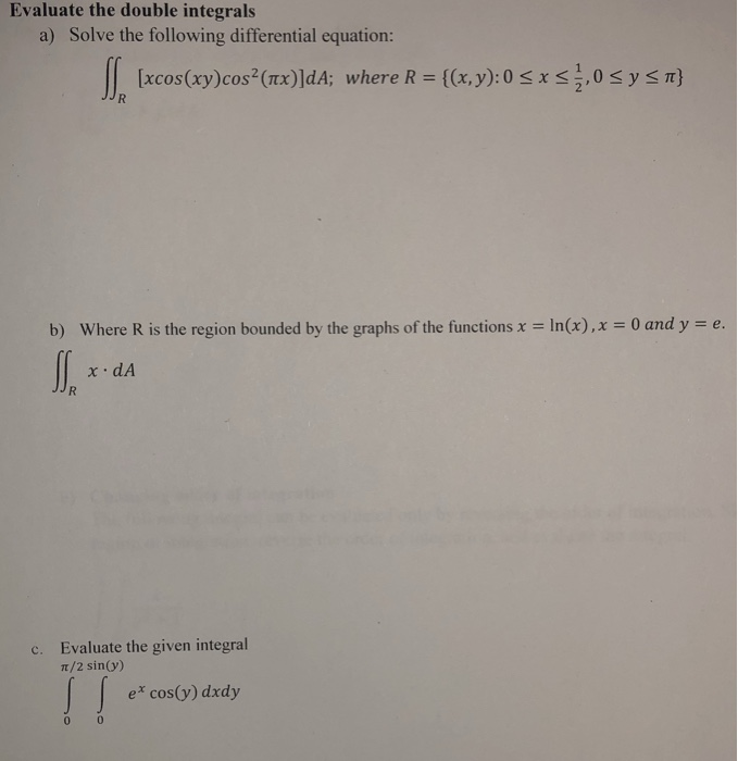 Solved Evaluate the double integrals a) Solve the following | Chegg.com