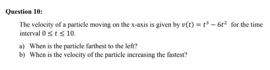 Solved Question 10: The velocity of a particle moving on the | Chegg.com