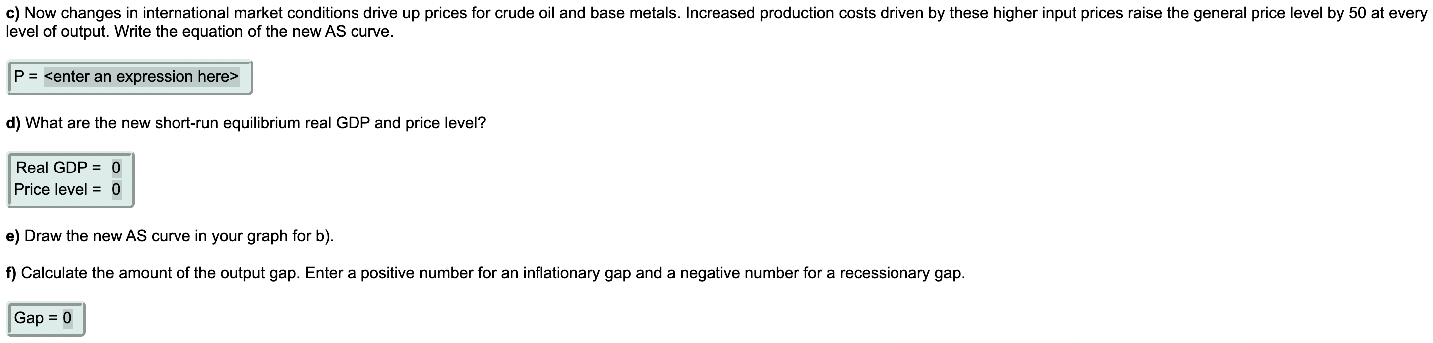 Solved Consider An Economy Described By The Following: | Chegg.com