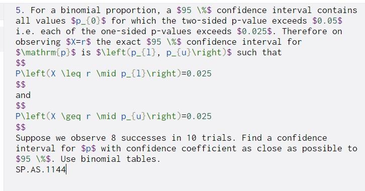Solved 5. For a binomial proportion, a $95 %$ confidence | Chegg.com