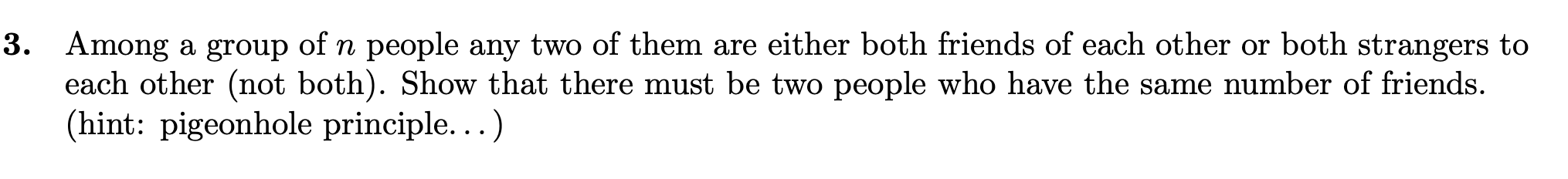 Solved Among a group of n people any two of them are either | Chegg.com