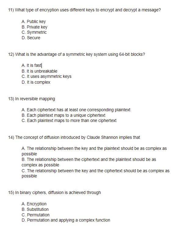 Solved 11) What type of encryption uses different keys to | Chegg.com