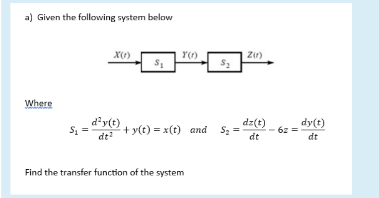Solved a) ﻿Given the following system | Chegg.com