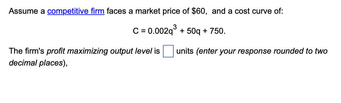 Solved Assume a competitive firm faces a market price of | Chegg.com
