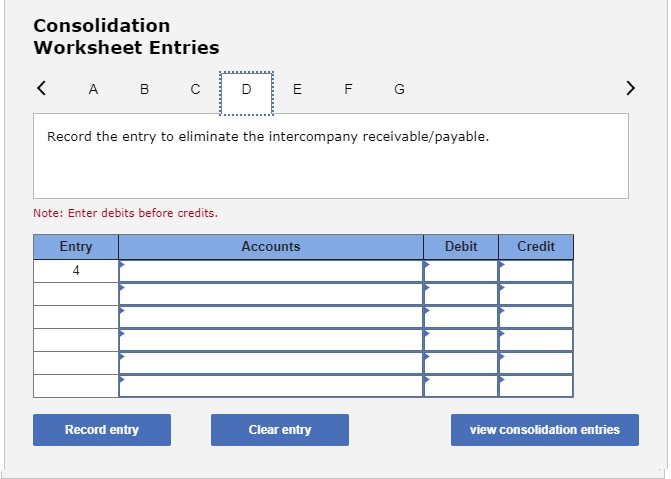 Consolidation Worksheet Entries A B C D E F G Re Chegg Com Consolidation Worksheet Entries A B C D E F G Re Chegg Com