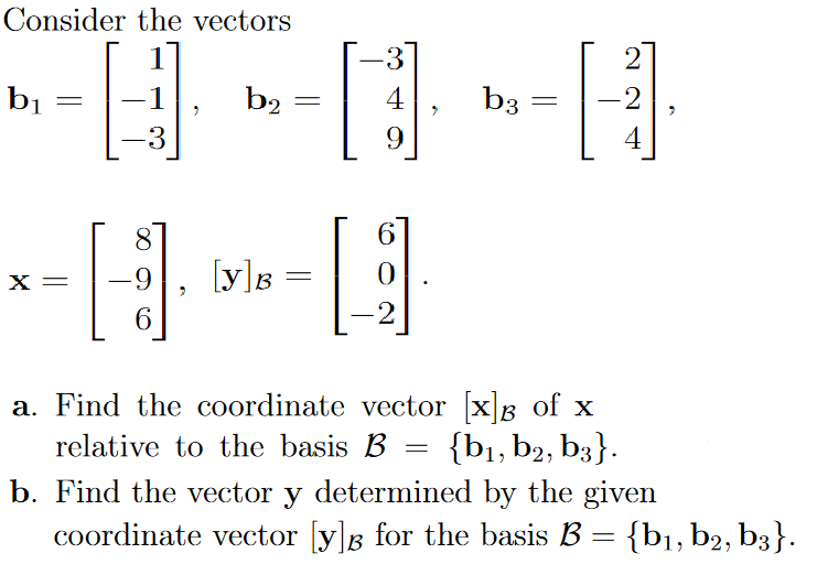 Solved Consider The Vectors 3 Bi 1 B2 B3 4 9 2 -2 4 3. X = | Chegg.com