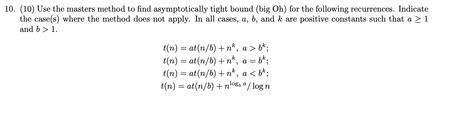 Solved (10) Use the masters method to find asymptotically | Chegg.com