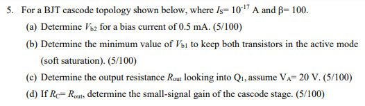 Solved 5. For a BJT cascode topology shown below, where Is= | Chegg.com