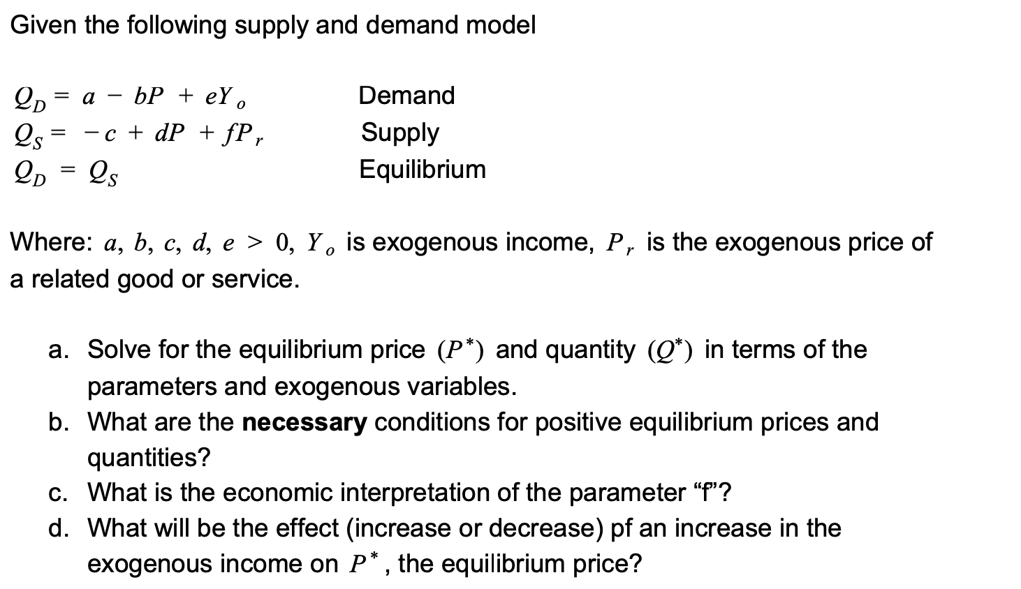 Solved Given the following supply and demand model lp = Os | Chegg.com