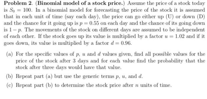 Solved Problem 2. (Binomial model of a stock price.) Assume | Chegg.com