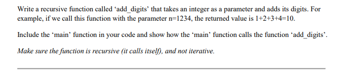 Solved Write a recursive function called ‘add_digits’ that | Chegg.com