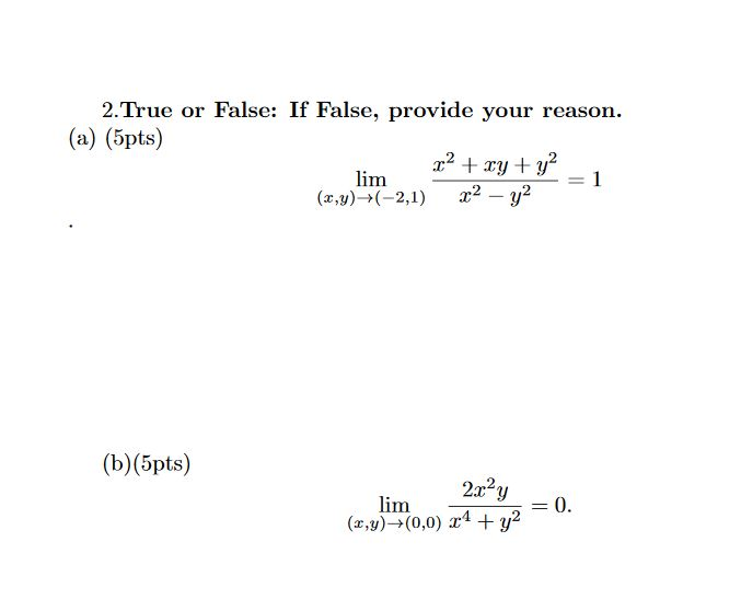 Solved 2 True Or False If False Provide Your Reason Chegg Com