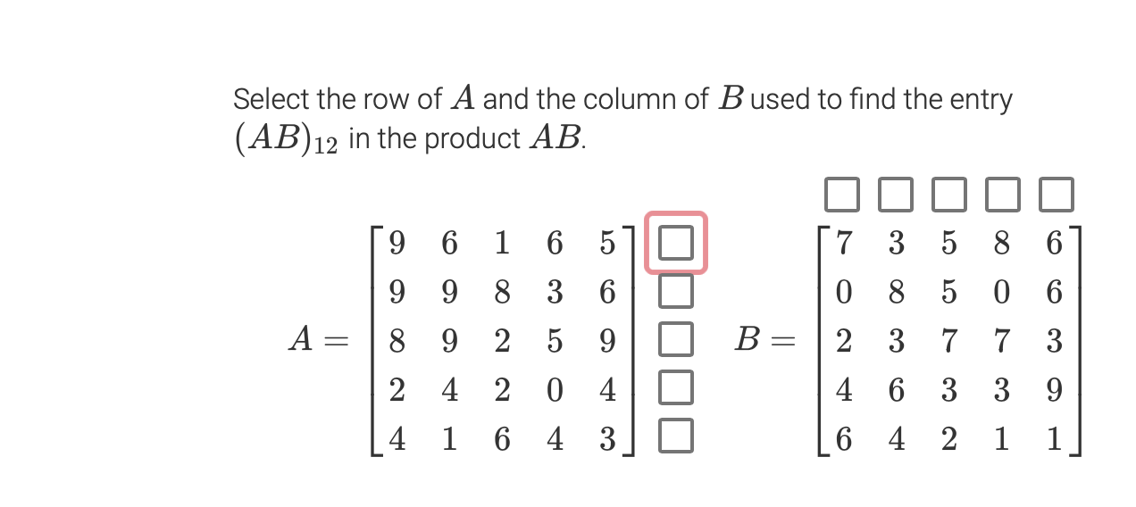 Solved Select The Row Of A And The Column Of B Used To Find | Chegg.com