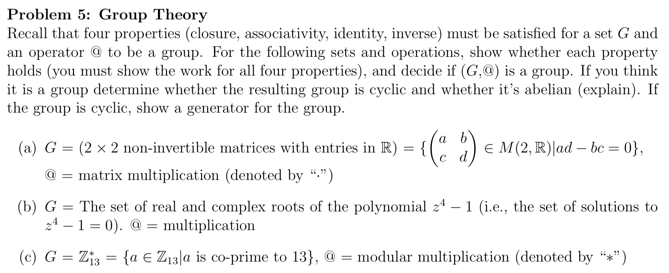 Problem 5: Group Theory Recall that four properties | Chegg.com