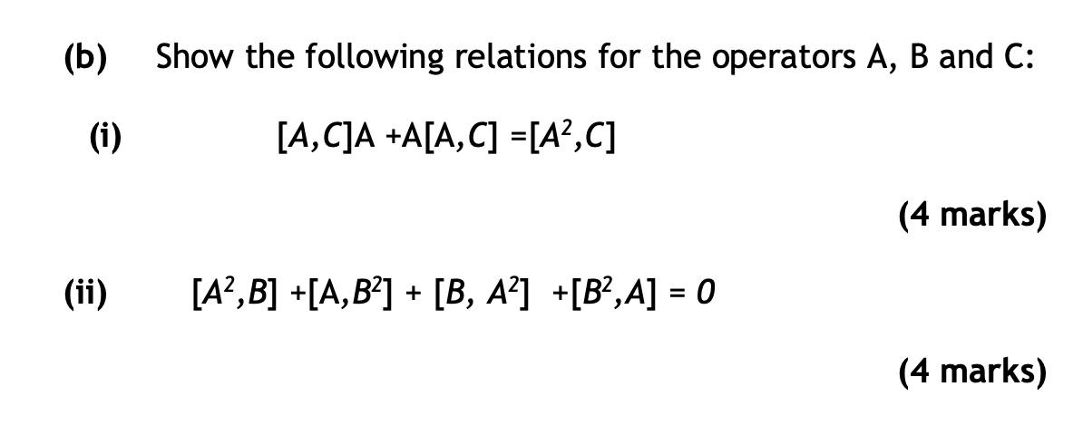 Solved (b) Show The Following Relations For The Operators | Chegg.com