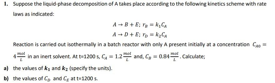 Solved 1. Suppose the liquid-phase decomposition of A takes | Chegg.com