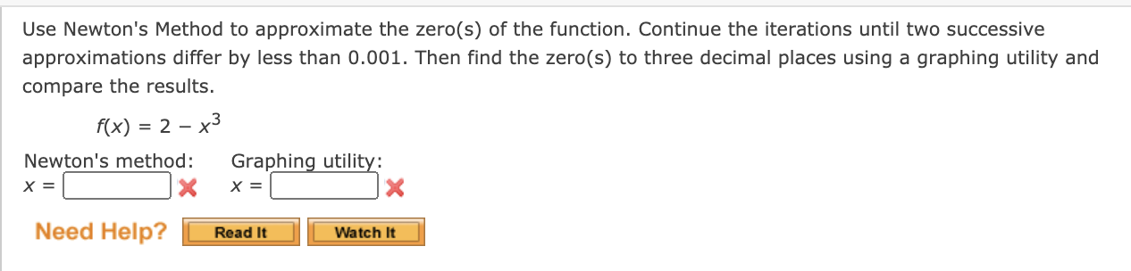 Solved Use Newtons Method To Approximate The Zero S Of The