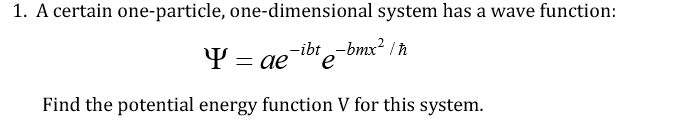 Solved 1. A certain one-particle, one-dimensional system has | Chegg.com