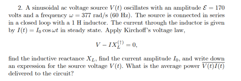 Solved 2. A sinusoidal ac voltage source V(t) oscillates | Chegg.com