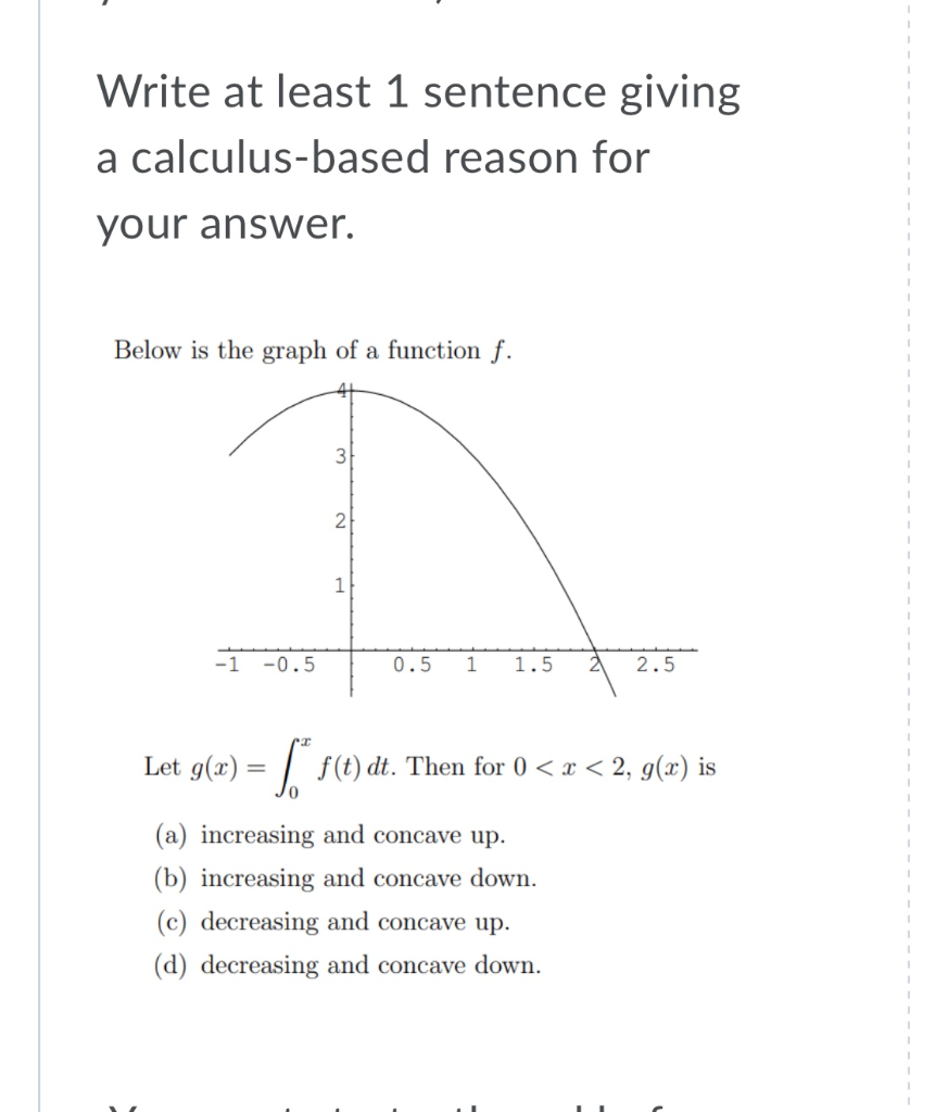 Solved Write at least 1 sentence giving a calculus-based | Chegg.com