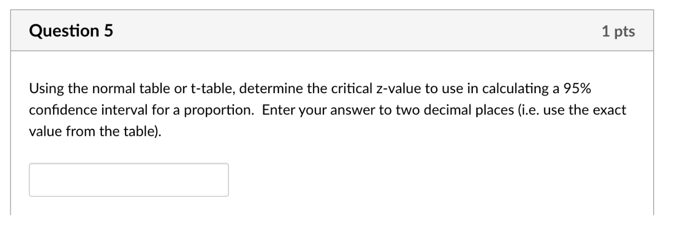 Solved Question 5 1 pts Using the normal table or t-table, | Chegg.com