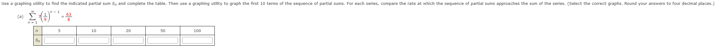 (3) \( \sum \cdot\left(\frac{1}{2}\right)^{n-1}=\frac{68}{8} \)
