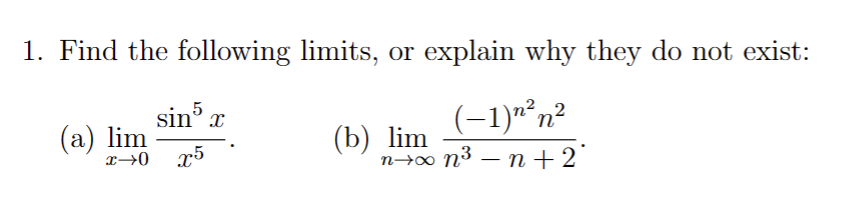 Solved 1. Find the following limits, or explain why they do | Chegg.com