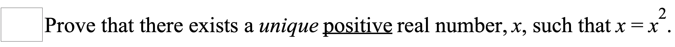 Solved 2 Prove that there exists a unique positive real | Chegg.com