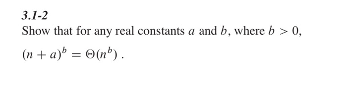 Solved Show that for any real constants a and b, where b > | Chegg.com