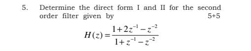 Solved Determine the direct form I and II for the | Chegg.com