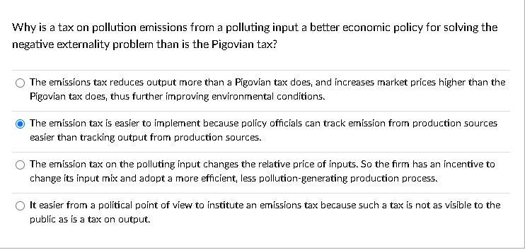 Solved Why is a tax on pollution emissions from a polluting | Chegg.com