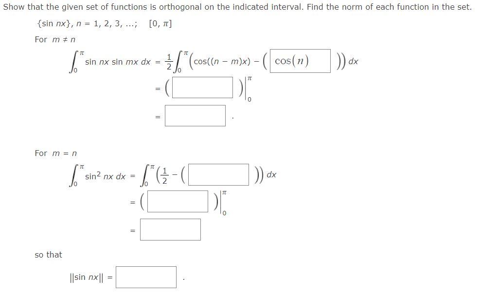 Solved Show that the given set of functions is orthogonal on | Chegg.com