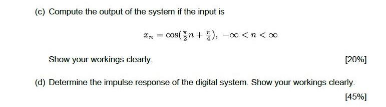 Solved (c) Compute the output of the system if the input is | Chegg.com
